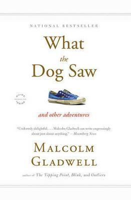 What the Dog Saw(English, Paperback, Gladwell Malcolm)