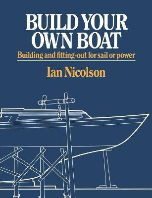 Build Your Own Boat(English, Paperback, Nicolson Ian)