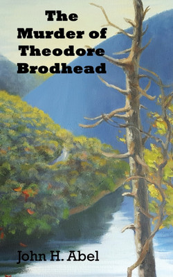 The Murder of Theodore Brodhead(English, Paperback, Abel John H)
