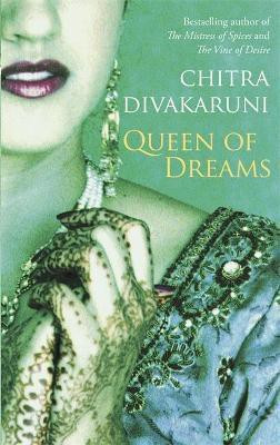 Queen Of Dreams(English, Paperback, Divakaruni Chitra)