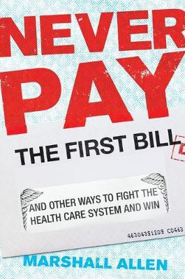 Never Pay the First Bill(English, Hardcover, Allen Marshall)