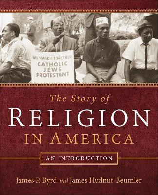 The Story of Religion in America(English, Paperback, Byrd James P.)