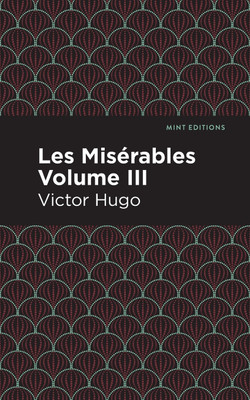 Les Miserables Volume III(English, Paperback, Hugo Victor)