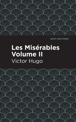 Les Miserables Volume II(English, Paperback, Hugo Victor)
