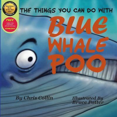The Things You Can Do With Blue Whale Poo(English, Paperback, Collin Chris)
