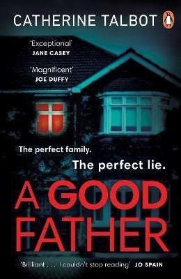 A Good Father(English, Paperback, Talbot Catherine)