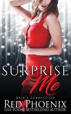 Surprise Me(English, Paperback, Phoenix Red)