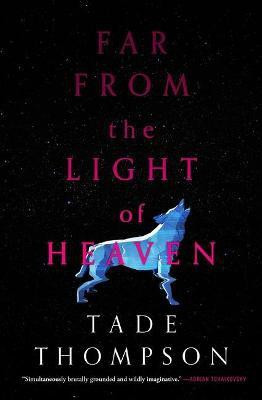 Far from the Light of Heaven(English, Paperback, Thompson Tade)