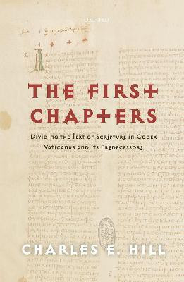 The First Chapters(English, Hardcover, Hill Charles E.)