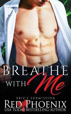 Breathe With Me(English, Paperback, Phoenix Red)
