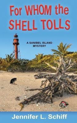 For Whom the Shell Tolls(English, Paperback, Schiff Jennifer Lonoff)