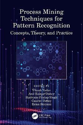 Process Mining Techniques for Pattern Recognition(English, Hardcover, unknown)