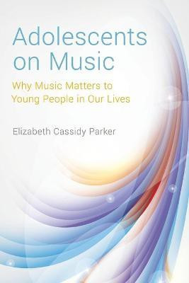 Adolescents on Music(English, Paperback, Cassidy Parker Elizabeth)