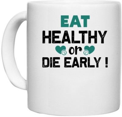 UDNAG White Ceramic Coffee / Tea 'Food | Eat healthy' Perfect for Gifting [330ml] Ceramic Coffee Mug(330 ml)