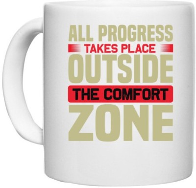 UDNAG White Ceramic Coffee / Tea 'Comfort zone | All progress' Perfect for Gifting [330ml] Ceramic Coffee Mug(330 ml)
