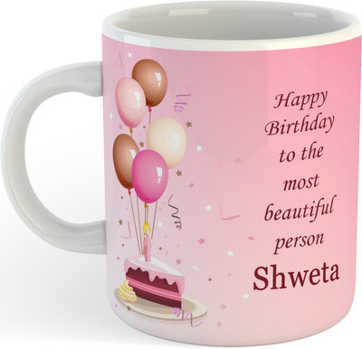 SAHU KRAFT Gifts Happy Birthday Shweta Name Printed Coffee , Shweta , Best Gift For Friends , Lovers , Sister , Wife , Daughter Name Ceramic Coffee Mug(330 ml)