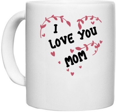 UDNAG White Ceramic Coffee / Tea 'Mummy | I love you mom' Perfect for Gifting [330ml] Ceramic Coffee Mug(330 ml)