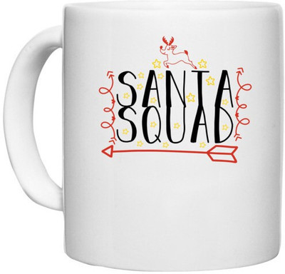 UDNAG White Ceramic Coffee / Tea 'Christmas Santa | santa squaddd' Perfect for Gifting [330ml] Ceramic Coffee Mug(330 ml)