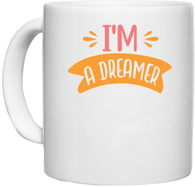 UDNAG White Ceramic Coffee / Tea 'Dream | i'm a dreamer' Perfect for Gifting [330ml] Ceramic Coffee Mug(330 ml)