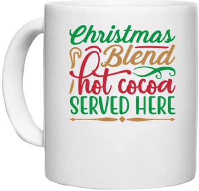 UDNAG White Ceramic Coffee / Tea 'Christmas Santa | christmas blend hot cocoa served here' Perfect for Gifting [330ml] Ceramic Coffee Mug(330 ml)