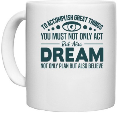 UDNAG White Ceramic Coffee / Tea 'Nurse | Dream not only plan but also believe' Perfect for Gifting [330ml] Ceramic Coffee Mug(330 ml)