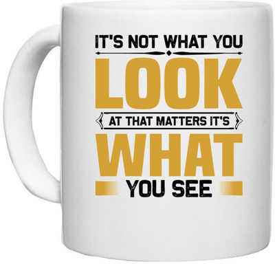UDNAG White Ceramic Coffee / Tea 'It's not what' Perfect for Gifting [330ml] Ceramic Coffee Mug(330 ml)