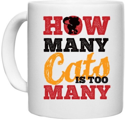 UDNAG White Ceramic Coffee / Tea 'Cats | how many cats is too many' Perfect for Gifting [330ml] Ceramic Coffee Mug(330 ml)