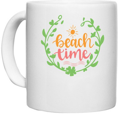 UDNAG White Ceramic Coffee / Tea 'Beach | beach time' Perfect for Gifting [330ml] Ceramic Coffee Mug(330 ml)