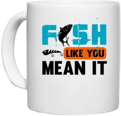 UDNAG White Ceramic Coffee / Tea 'Fishing | Fish Like You Mean It' Perfect for Gifting [330ml] Ceramic Coffee Mug(330 ml)