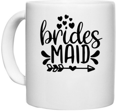 UDNAG White Ceramic Coffee / Tea 'Love Bride | Brides Maid' Perfect for Gifting [330ml] Ceramic Coffee Mug(330 ml)