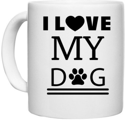 UDNAG White Ceramic Coffee / Tea 'Dogs | Love My Dog' Perfect for Gifting [330ml] Ceramic Coffee Mug(330 ml)