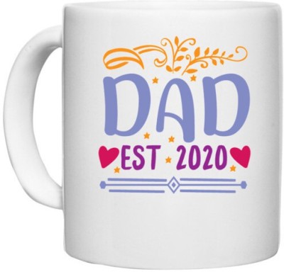 UDNAG White Ceramic Coffee / Tea 'Father | Dad, est 2020' Perfect for Gifting [330ml] Ceramic Coffee Mug(330 ml)