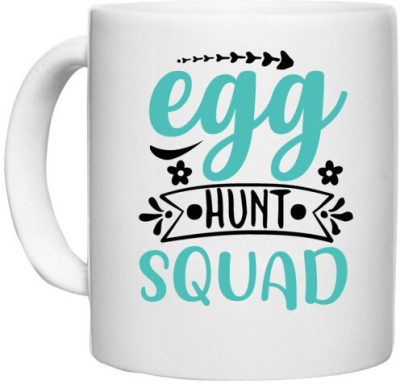 UDNAG White Ceramic Coffee / Tea 'Easter | egg hunt squaddd' Perfect for Gifting [330ml] Ceramic Coffee Mug(330 ml)