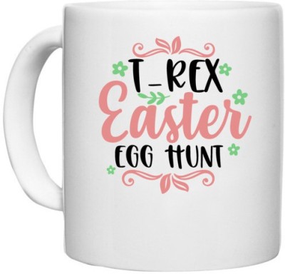 UDNAG White Ceramic Coffee / Tea 'Easter | trex easter egg hunt' Perfect for Gifting [330ml] Ceramic Coffee Mug(330 ml)