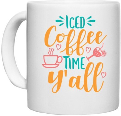 UDNAG White Ceramic Coffee / Tea 'Cold Coffee | iced coffee time y'all' Perfect for Gifting [330ml] Ceramic Coffee Mug(330 ml)