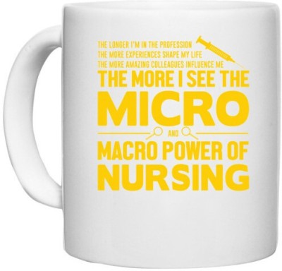 UDNAG White Ceramic Coffee / Tea 'Nurse | Micro power of nursing' Perfect for Gifting [330ml] Ceramic Coffee Mug(330 ml)
