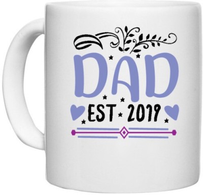 UDNAG White Ceramic Coffee / Tea 'Father | Dad, est 2019' Perfect for Gifting [330ml] Ceramic Coffee Mug(330 ml)