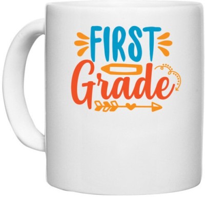 UDNAG White Ceramic Coffee / Tea 'School Teacher | first grade' Perfect for Gifting [330ml] Ceramic Coffee Mug(330 ml)