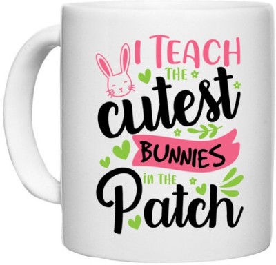 UDNAG White Ceramic Coffee / Tea 'School Teacher | i teach the cutest bunnies in the patch' Perfect for Gifting [330ml] Ceramic Coffee Mug(330 ml)