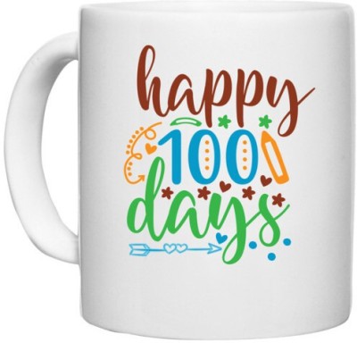 UDNAG White Ceramic Coffee / Tea 'happy 100 days' Perfect for Gifting [330ml] Ceramic Coffee Mug(330 ml)