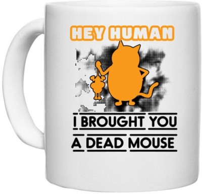 UDNAG White Ceramic Coffee / Tea 'Mouse | Hey Human I brought you' Perfect for Gifting [330ml] Ceramic Coffee Mug(330 ml)