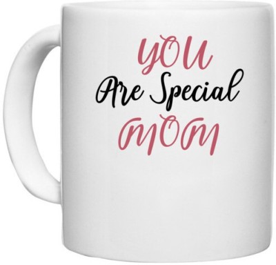 UDNAG White Ceramic Coffee / Tea 'Mom | YOU ARE SPECIAL MOM' Perfect for Gifting [330ml] Ceramic Coffee Mug(330 ml)