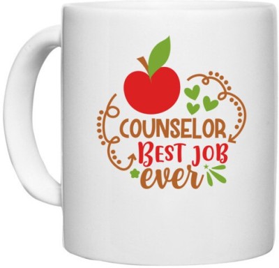 UDNAG White Ceramic Coffee / Tea 'Counselor | counselor best job ever' Perfect for Gifting [330ml] Ceramic Coffee Mug(330 ml)
