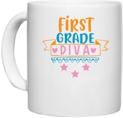 UDNAG White Ceramic Coffee / Tea 'School Teacher | first grade diva' Perfect for Gifting [330ml] Ceramic Coffee Mug(330 ml)