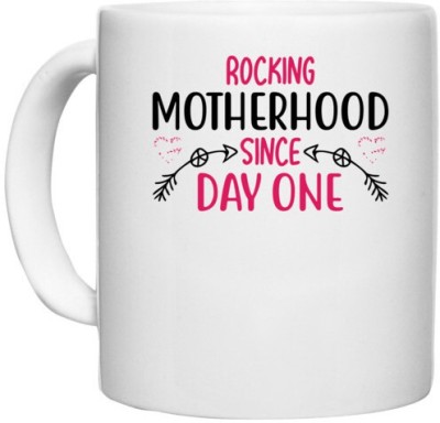 UDNAG White Ceramic Coffee / Tea 'Mom | ROCKING MOTHERHOOD SINCE DAY ONE' Perfect for Gifting [330ml] Ceramic Coffee Mug(330 ml)