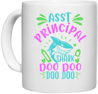 UDNAG White Ceramic Coffee / Tea 'Principal | asst principal shark doo doo' Perfect for Gifting [330ml] Ceramic Coffee Mug(330 ml)