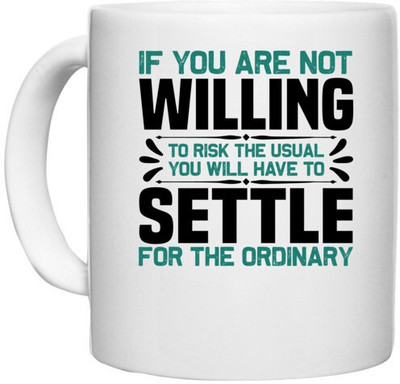 UDNAG White Ceramic Coffee / Tea 'Willing settle | If you are' Perfect for Gifting [330ml] Ceramic Coffee Mug(330 ml)