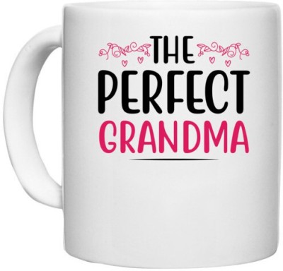 UDNAG White Ceramic Coffee / Tea 'Grandma | THE PERFECT GRANDMA' Perfect for Gifting [330ml] Ceramic Coffee Mug(330 ml)