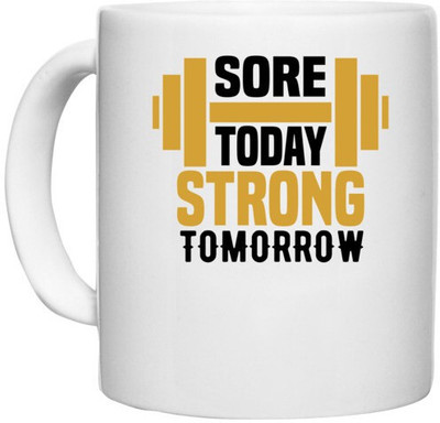 UDNAG White Ceramic Coffee / Tea 'Gym | Sore today' Perfect for Gifting [330ml] Ceramic Coffee Mug(330 ml)