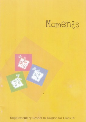 Moments : Supplementary Reader In English For Class - 9(Paperback, ncert)